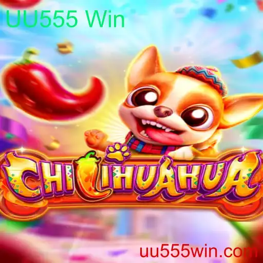 Descubra o Mundo Empolgante do Jogo CHILIHUAHUA com UU555 Win